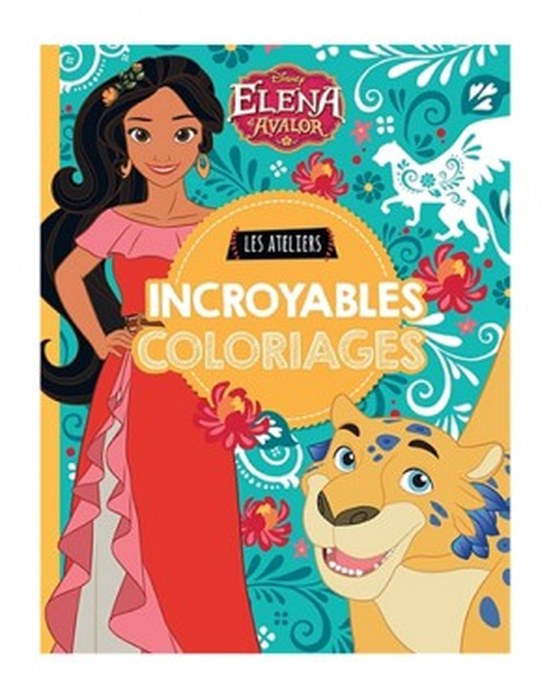 ELENA, LES ATELIERS DISNEY- INCROYABLES COLORIAGES